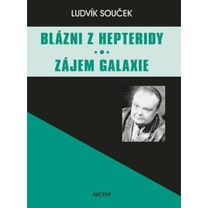 Blázni z Hepteridy Zájem galaxie - Ludvík Souček