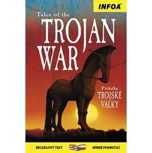 Příběhy Trojské války / Tales of the Trojan War - Zrcadlová četba - Kamini Khanduri