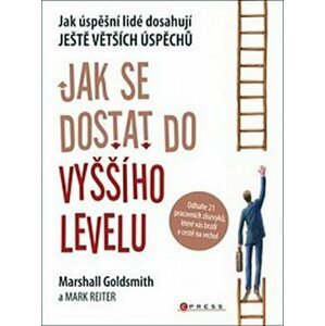 Jak se dostat do vyššího levelu - Marshall Goldsmith