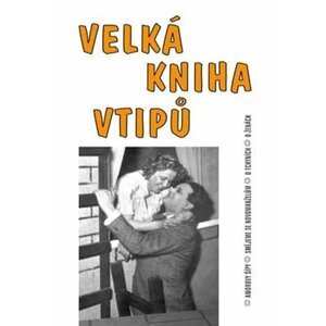 Velká kniha vtipů - Amorovy šípy / Smějeme se novomanželům / O tchyních / O ženách (na obálce Hugo Haas) - Tibor Špánik