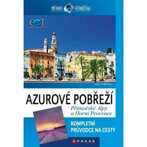 Azurové pobřeží, Přímořské Alpy a Horní Provence - Ines Mache