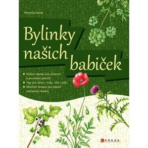 Bylinky našich babiček - Pierrette Nardo