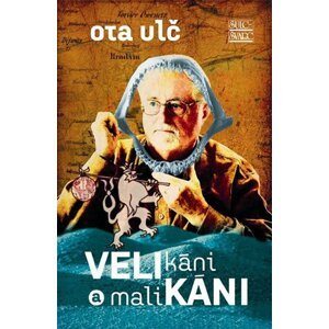 Velikáni a malikáni - Ota Ulč