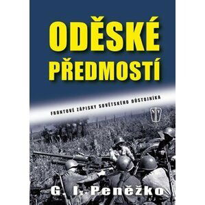 Oděské předmostí - Frontové zápisky sovětského důstojníka - G. I. Peněžko