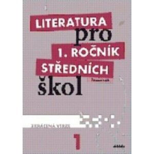 Literatura pro 1.ročník SŠ - Pracovní sešit - Renata Bláhová