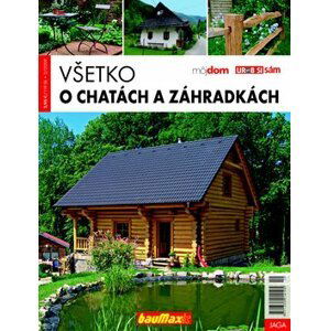 Všetko o chatách a záhradkách