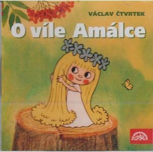 O víle Amálce - CD - Václav Čtvrtek