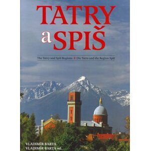 Tatry a Spiš - Vladimír Barta; Vladimír Bárta