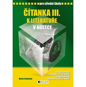 Čítanka III. k Literatuře v kostce pro SŠ - Marie Sochrová