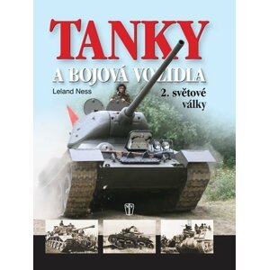 Tanky a bojová vozidla 2. světové války - Leland Ness