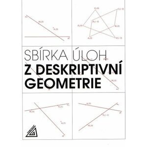 Sbírka úloh z deskriptivní geometrie, 1.  vydání - Eva Maňásková