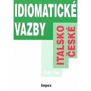 Italsko-české idiomatické vazby - Ivan Sec