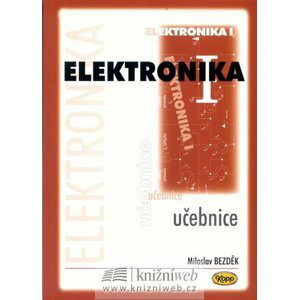 Elektronika I. - učebnice - Miloslav Bezděk