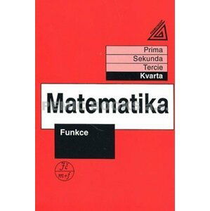 Matematika pro nižší třídy víceletých gymnázií - Funkce - Jiří Herman