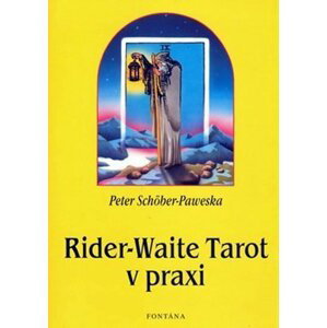 Rider-Waite - Tarot v praxi - Peter Schöber-Paweska