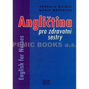 Angličtina pro zdravotní sestry/English for Nurses - Sergej V. Buldov