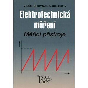 Elektrotechnická měření - Měřící přístroje - Vilém Srovnal