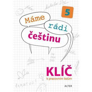 Klíč k Pracovním listům Máme rádi češtinu pro 5. ročník ZŠ - autorů kolektiv