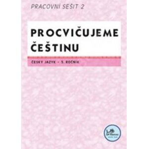 Procvičujeme češtinu 5. ročník pracovní sešit 2 - 5. ročník - Hana Mikulenková