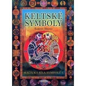 Keltské symboly - Magická síla symbolů I. - Sabine Heinz