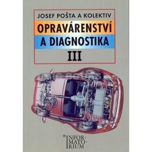 Opravárenství a diagnostika III - 2. vydání - Josef Pošta