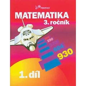 Matematika pro 3. ročník – 1. díl - Josef Molnár; Hana Mikulenková