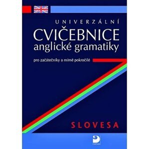 Univerzální cvičebnice anglické gramatiky pro začátečníky a mírně pokročilé – slovesa - Petr Kácha