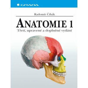 Anatomie 1 - 3. vydání - Radomír Čihák