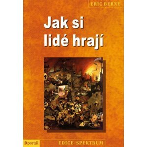 Jak si lidé hrají - Eric Berne