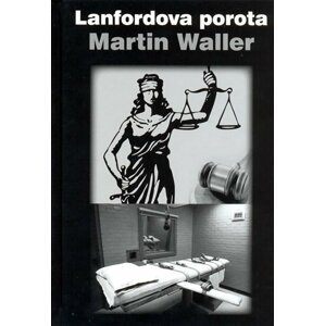 Lanfordova porota - Martin Waller