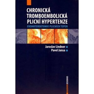 Chronická tromboembolická plicní hypertenze - Endarterektomie plicních tepen - Jaroslav Lindner