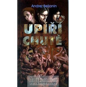 Upíří chutě - Andrej Beljanin