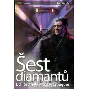 Šest diamantů 1 : Šedozelené oči Ley Lynseyové - Petr Heteša