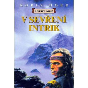 V sevření intrik - Snědý muž - Robin Hobb