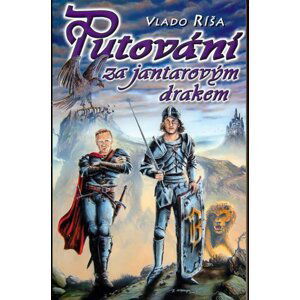 Putování za jantarovým drakem - Vlado Ríša