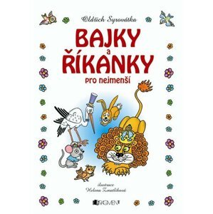 Bajky a říkanky pro nejmenší – H. Zmatlíková - Oldřich Sirovátka