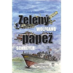 Zelený papež - Wolfgang Schreyer