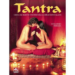 Tantra - Cesta ke skryté vnitřní síle a opravdové slasti - Guillermo Ferrara