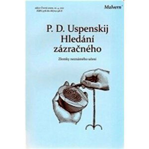 Hledání zázračného - Pjotr Demjanovič Uspenskij