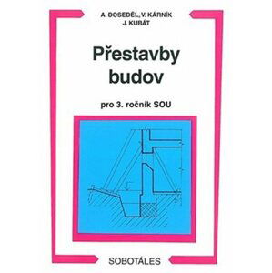 Přestavby budov pro 3. ročník SOU - Vladimír Kárník