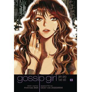 Gossip Girl : Jen pro tvé oči 2 - Cecily von Ziegesar