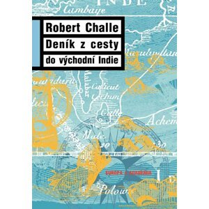 Deníky z cesty do východní Indie - Robert Challe