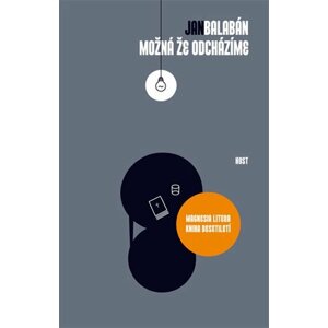 Možná, že odcházíme - 3. vydání - Jan Balabán