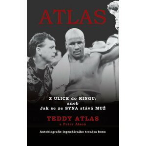 Atlas - Z Ulice do Ringu: aneb Jak se ze Syna stává Muž - Peter Alson