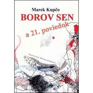 Borov sen a 21. poviedok - Marek Kupčo; Milka Zimková