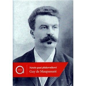 Neteře paní plukovníkové - Guy de Maupassant