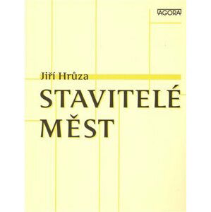 Stavitelé měst - Jiří Hrůza