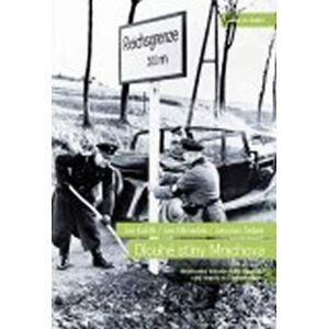 Dlouhé stíny Mnichova - Mnichovská dohoda očima signatářů a její dopady na Československo - Jan Kuklík