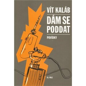 Dám se poddat - Vit Kaláb