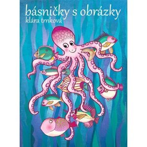 Básničky s obrázky - Klára Trnková